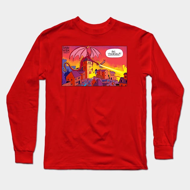 Be Yourself! Long Sleeve T-Shirt by Slack Wyrm